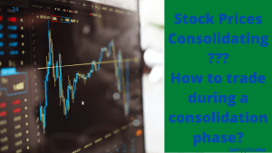 How-to-trade-during-a-consolidation-phase?